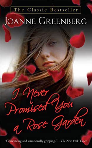 Beispielbild fr I Never Promised You a Rose Garden: A Novel zum Verkauf von SecondSale