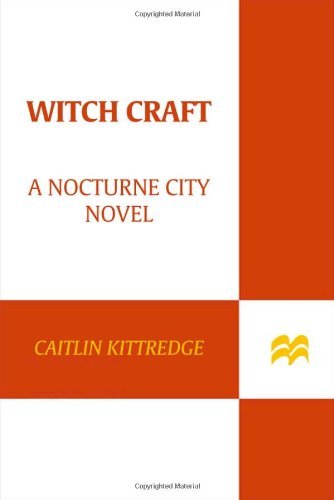 9780312943622: Witch Craft (Nocturne City)