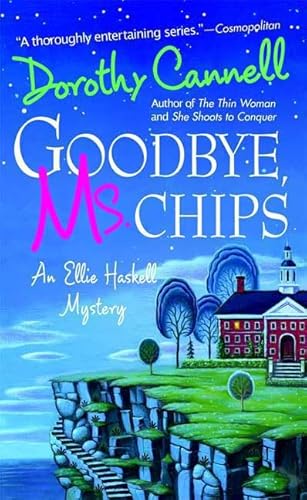 9780312943745: Goodbye, Ms. Chips (Ellie Haskell Mysteries)