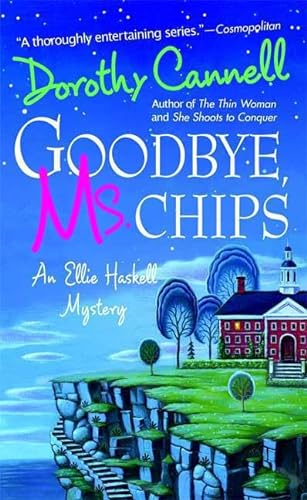 9780312943745: Goodbye, Ms. Chips (Ellie Haskell Mysteries)