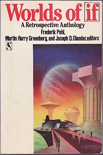 Worlds of If (9780312944728) by Joseph D. Olander; Martin Harry Greenberg; Frederik Pohl