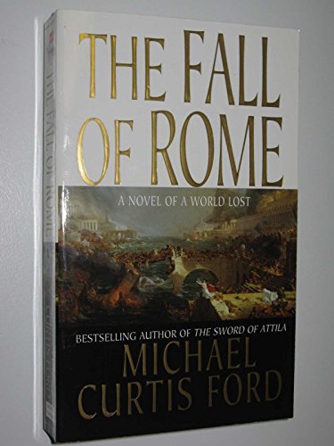 Stock image for The Fall of Rome: A Novel of a World Lost for sale by WorldofBooks