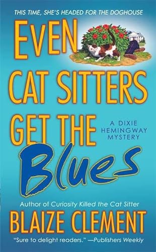 Beispielbild fr Even Cat Sitters Get the Blues (Dixie Hemingway Mysteries, No. 3) zum Verkauf von BooksRun