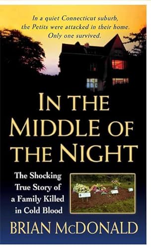 Imagen de archivo de In the Middle of the Night: The Shocking True Story of a Family Killed in Cold Blood a la venta por BooksRun