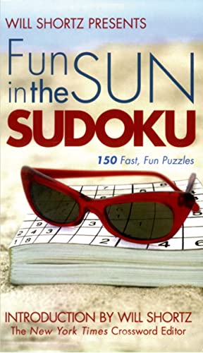 Beispielbild fr Will Shortz Presents Fun in the Sun Sudoku: 150 Fast, Easy Puzzles zum Verkauf von ThriftBooks-Dallas