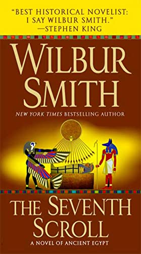 The Seventh Scroll: A Novel of Ancient Egypt (Novels of Ancient Egypt) (9780312945985) by Smith, Wilbur