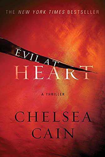 9780312946784: Evil at Heart: A Thriller: 3 (Archie Sheridan & Gretchen Lowell)