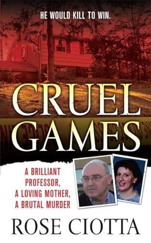 Cruel Games: A Brilliant Professor, A Loving Mothe