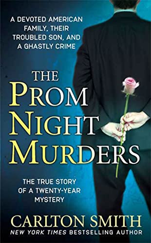 Imagen de archivo de The Prom Night Murders: A Devoted American Family, their Troubled Son, and a Ghastly Crime (St. Martin's True Crime Library) a la venta por HPB-Ruby