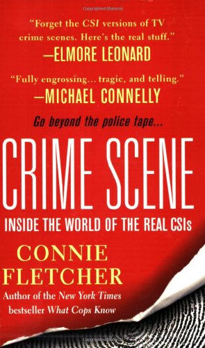 Beispielbild fr Crime Scene : Inside the World of the Real CSIs zum Verkauf von Better World Books