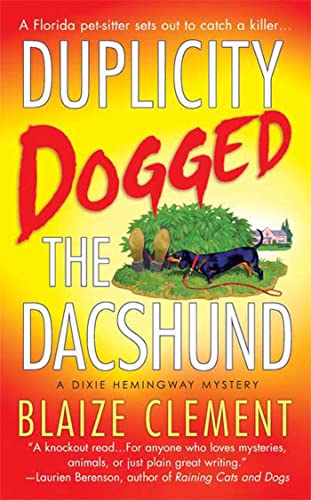 Stock image for Duplicity Dogged the Dachshund (Dixie Hemingway Mysteries, No. 2) for sale by SecondSale