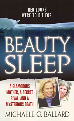 Beispielbild fr Beauty Sleep: A Glamorous Mother, a Woman from Her Past, and Her Mysterious Death zum Verkauf von Once Upon A Time Books