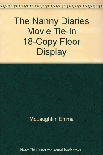 The Nanny Diaries Movie Tie-In 18-Copy Floor Display (9780312948061) by McLaughlin, Emma; Kraus, Nicola