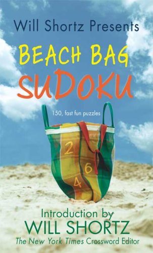 9780312948702: Will Shortz Presents Beach Bag Sudoku