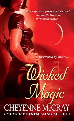 Wicked Magic (Magic Series, Book 3) (9780312949570) by Cheyenne McCray