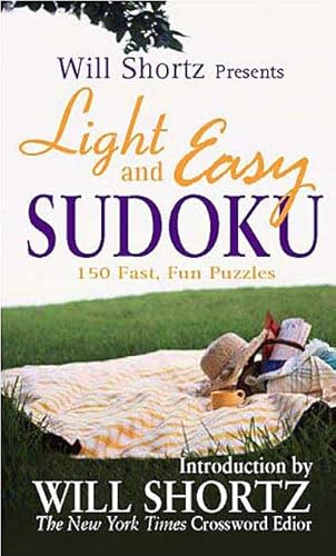 Beispielbild fr Will Shortz Presents Light and Easy Sudoku: 150 Fast, Fun Puzzles zum Verkauf von WorldofBooks