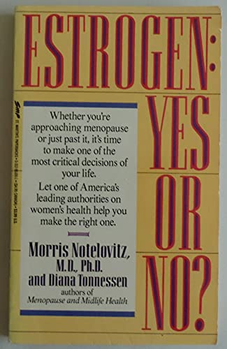 Beispielbild fr Estrogen : Yes or No? zum Verkauf von Better World Books