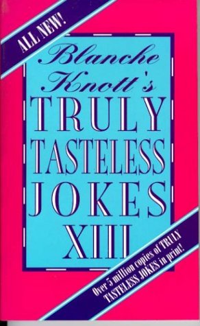 9780312951306: Blanche Knott's Truly Tasteless Jokes Xiii