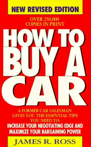 Stock image for How to Buy a Car: A Former Car Salesman Tells All for sale by Wonder Book