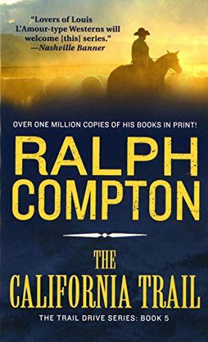 The California Trail (Trail Drive, No. 5) (9780312951696) by Compton, Ralph