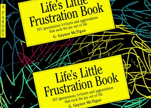 Stock image for Life's Little Frustration Book: A Parody for sale by Wonder Book