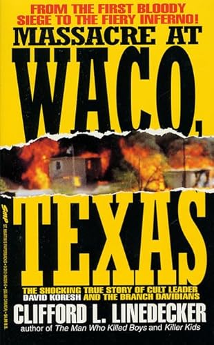 Imagen de archivo de Massacre at Waco: The Shocking True Story of Cult Leader David Koresh and the Branch Davidians (St. Martin's True Crime Library) a la venta por HPB-Ruby