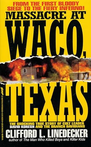 Stock image for Massacre at Waco: The Shocking True Story of Cult Leader David Koresh and the Branch Davidians (St. Martins True Crime Library) for sale by Goodwill