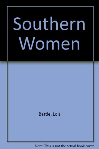 Imagen de archivo de Southern Women a la venta por Eatons Books and Crafts