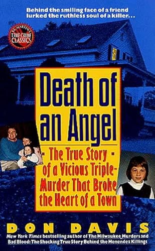 Imagen de archivo de Death of an Angel : The True Story of a Vicious Triple-Murder a la venta por Better World Books