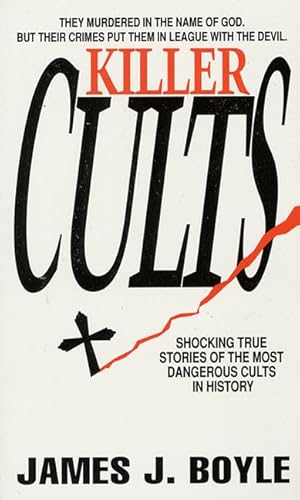 Beispielbild fr Killer Cults : Shocking True Stories of the Most Dangerous Cults in History zum Verkauf von Better World Books