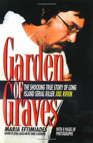 Stock image for Garden of Graves (St. Martin's True Crime Library) for sale by BOOKFINDER, inc