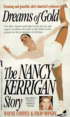 Stock image for Dreams of Gold : The Nancy Kerrigan Story for sale by Better World Books