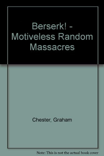 9780312954420: Berserk!: Motiveless Random Massacres