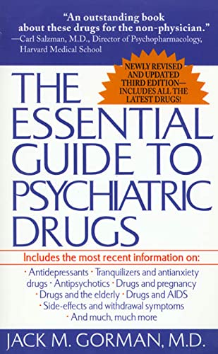 Stock image for The Essential Guide to Psychiatric Drugs: Includes The Most Recent Information On: Antidepressants, Tranquilizers and Antianxiety Drugs, . and Withdrawal Symptoms, and Much, Much More for sale by HPB Inc.