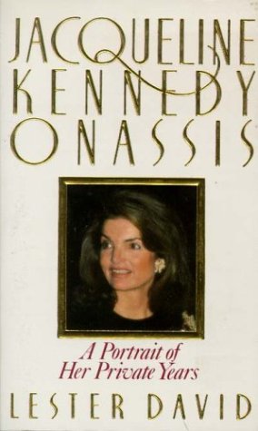 Jacqueline Kennedy Onassis: A Portrait of Her Private Years (9780312955465) by David, Lester