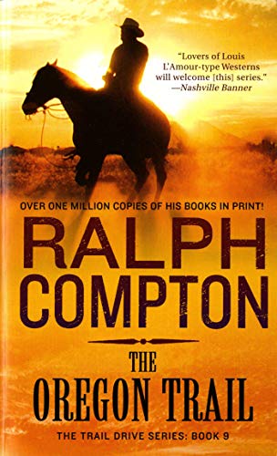 The Oregon Trail: The Trail Drive, Book 9 (The Trail Drive, 9) (9780312955472) by Compton, Ralph