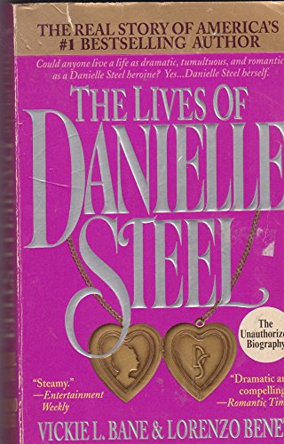 Stock image for The Lives of Danielle Steel: The Unauthorized Biography of America's #1 Best-Selling Author for sale by SecondSale