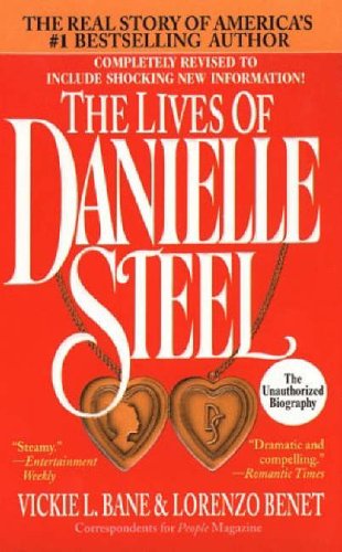 9780312955755: The Lives of Danielle Steel: The Unauthorized Biography of America's #1 Best-Selling Author