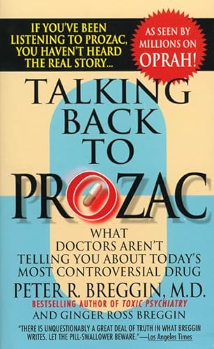 9780312956066: Talking Back to Prozac: What Doctors Won't Tell You About Today's Most Controversial Drug