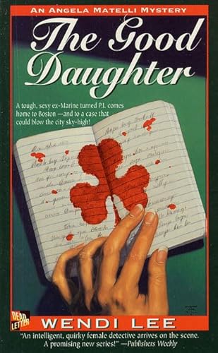 Beispielbild fr The Good Daughter: An Angela Matelli Mystery (Angela Matelli Mysteries) zum Verkauf von Wonder Book