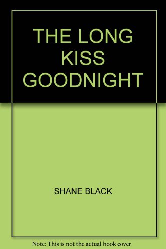 THE LONG KISS GOODNIGHT (9780312957186) by Boyll; Black