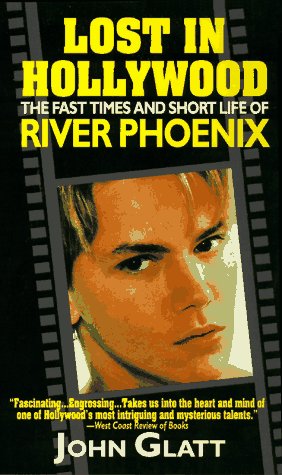 Stock image for Lost in Hollywood: The Fast Times and Short Life of River Phoenix for sale by HPB-Ruby