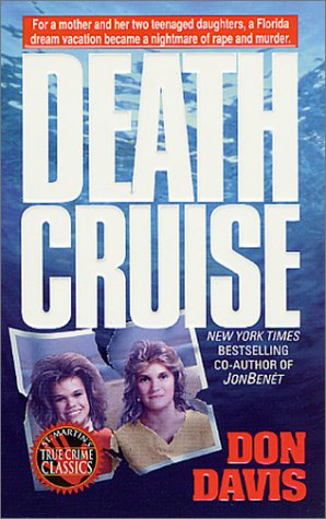Imagen de archivo de Death Cruise (St. Martin's True Crime Library) a la venta por Half Price Books Inc.