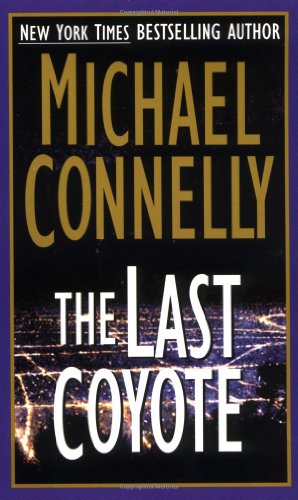 9780312958459: The Last Coyote (Harry Bosch #4)