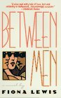 Between Men: A Novel (9780312958619) by Lewis, Fiona