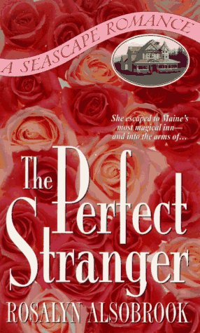 The Perfect Stranger: A Seascape Romance (Seascape Romances) (9780312958756) by Alsobrook, Rosalyn