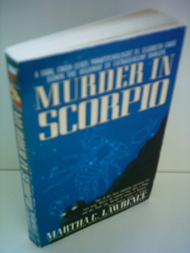 Stock image for Murder in Scorpio : A Fatal Crash Leads Parapsychologist P. I. Elizabeth Chase down the Highway of Extrasensory Danger for sale by Better World Books