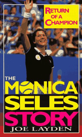 Return of a Champion: The Monica Seles Story (9780312960025) by Layden, Joseph