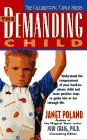 Imagen de archivo de The Demanding Child (The Challenging Child Series) a la venta por Wonder Book