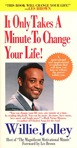 Imagen de archivo de It Only Takes a Minute to Change Your Life!: A Motivational and Inspirational Revolution That Will Show You How to Release the Power Within You a la venta por SecondSale